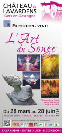 Exposition L'Art du Songe. Du 28 mars au 28 juin 2015 à Lavardens. Gers. 
